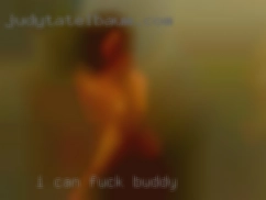 I can host as fuck buddy I have my  own place, etc.