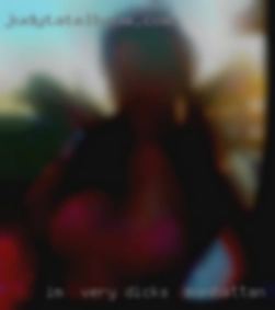 I'm  very oral dicks in Manhattan, KS on a guy  or girl.