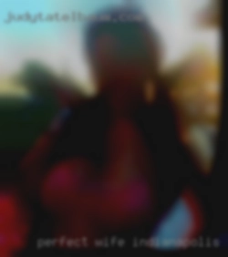 Perfect Indianapolis sucking wife; who is she for you?