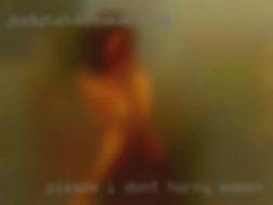 Please I don't enjoy horny women doing it.